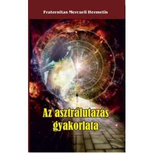 Az asztrálutazás gyakorlata 46279339 Ezotéria, asztrológia, jóslás, meditáció könyvek