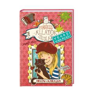 Mágikus állatok iskolája – Végre vakáció! 4. – Helén és Karajan könyv borítója - Gyermek & Ifjúsági könyv
