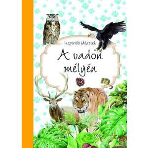 A vadon mélyén inspiráló idézetek jegyzetfüzet, borító erdei állatok illusztrációkkal - Egészség & Életmód könyv