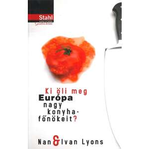 Ki öli meg Európa nagy konyhafőnökeit? Nan & Ivan Lyons, bűnügyi regény egy séfről, aki gyilkosságsorozat gyanúsítottjává válik - Művészet & Építészet