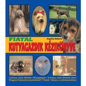Fiatal kutyagazdik kézikönyve /Szállítási sérült / 32027260 Gyermek könyvek