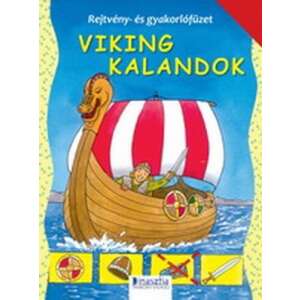Viking kalandok - rejtvény- és gyakorlófüzet 32024706 Foglalkoztató füzetek, kifestő-szinező
