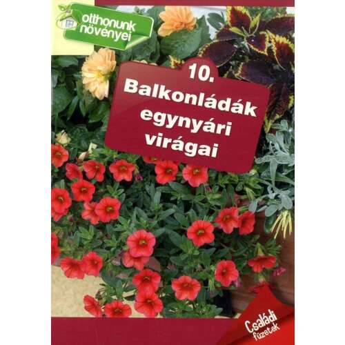 Szalay Könyvkiadó - Balkonládák Egynyári Virágai - Kertészeti Útmutató