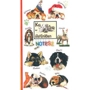 Kutyák az életünkben notesz - SZÁLLÍTÁSI SÉRÜLT 32028705 Önfejlesztés, életvezetés könyvek