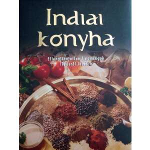 Indiai konyha-ellenállhatatlan finomságok lépésről lépésre 32027842 Könyvek ételekről, italokról