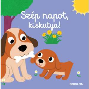 Szép napot, kiskutya! Babilon gyerekkönyv, két kutyával, az egyik egy csontot tart - Gyermek & Ifjúsági könyv