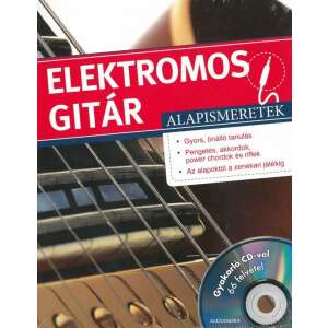Elektromos gitár alapismeretek - gyakorló CD-vel 32027184 Hobbi, szabadidő