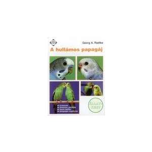 A hullámos papagáj 32025924 Háziállatok, állatgondozás könyvek