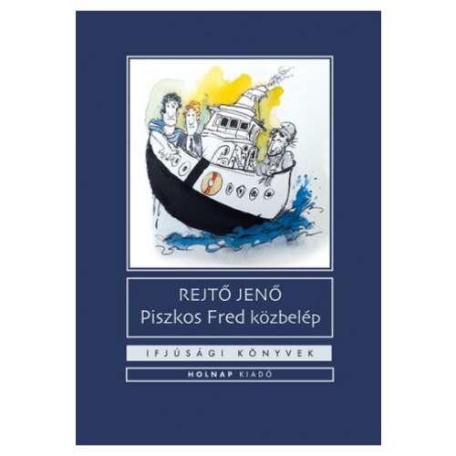 Piszkos Fred közbelép könyvborító, Rejtő Jenő ifjúsági regénye