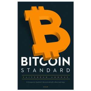 Bitcoin standard - A központi bankok decentralizált alternatívája 46276521 Gazdasági, közéleti, politikai könyv