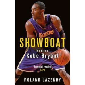 Showboat: Kobe Bryant élete Roland Lazenby élől, kosárlabda életrajzi könyv - Idegennyelvű könyv