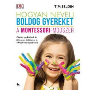 Hogyan nevelj boldog gyereket - A Montessori-módszer 57990382 