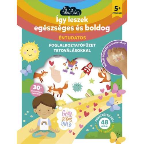 Így leszek egészséges és boldog - Éntudatos foglalkoztatófüzet tetoválásokkal, 5 éves kortól 
