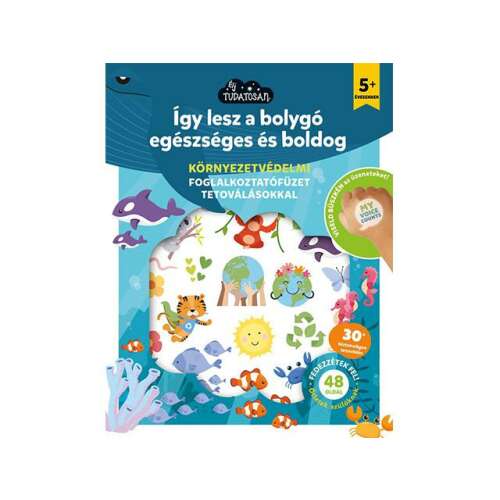 Így lesz a bolygó egészséges és boldog foglalkoztató füzet matricákkal gyerekeknek