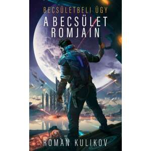 A becsület romjain - Becsületbeli ügy, Roman Kullikov sci-fi regénye - Sci-Fi könyv