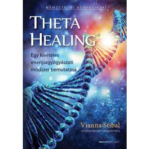 ThetaHealing - Egy kivételes energiagyógyászati módszer bemutatása 46282705 Ezotéria, asztrológia, jóslás, meditáció könyvek