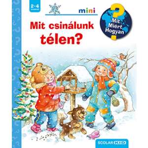 Scolar Kid Mini: Mit csinálunk télen? Gyermek könyv a téli tevékenységekről, karácsonyról és az állatokról - Gyermek & Ifjúsági könyv