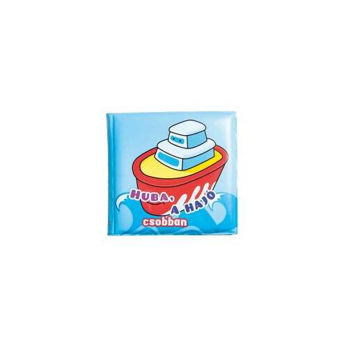 Napraforgó fürdőkönyv babáknak, Huba a hajó, piros hajó kék vízen, 8 oldal