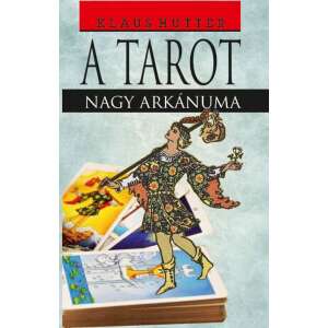 A Tarot - Nagy Arkánuma, Klaus Hutter könyve a tarot kártyákról - Egészség & Életmód könyv