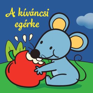 Egérke Kalandjai - Szivacskönyv