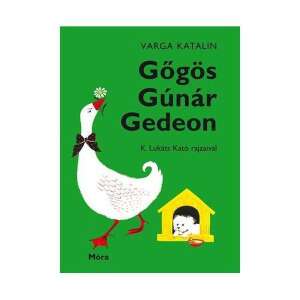 Móra: Katalin Varga - Gedeon Gúnár Gőgös 51172523