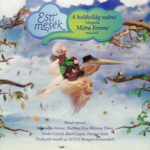 Gyereklemez: Esti Mesék - A holdvilág szűrei Móra Ferenc meséi (CD) 31778414 