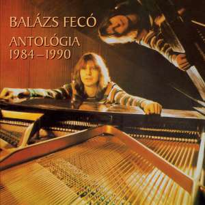 Balázs Fecó - Antológia  1984-1990 (2CD) 31779537 CD, DVD - Zenék felnőtteknek