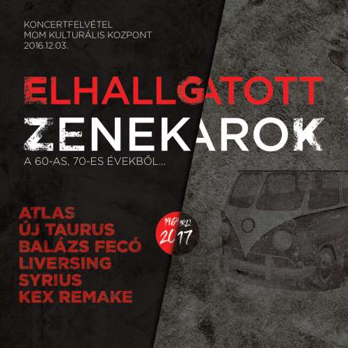 Elhallgatott Zenekarok a 60-as, 70-es évekől (2CD+DVD) - Atlas, Új Taurus, Balázs Fecó, Liversing, Kex - Élő Koncert Felvétel