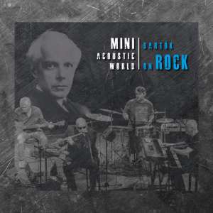 Mini Acoustic World: Bartók On Rock (CD) Török Ádám Papp Gyula 31779580 