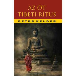 Az öt tibeti rítus - Tartós fiatalság titka 46291544 Ezotéria, asztrológia, jóslás, meditáció könyvek