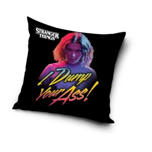 Stranger Things Eleven 'I Dump Your Ass!' Díszpárna 40x40 cm - Carbotex Díszpárna