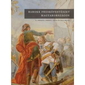 Barokk freskófestészet Magyarországon II. - Baranya, Somogy, Tolna és Zala megye 45503406 