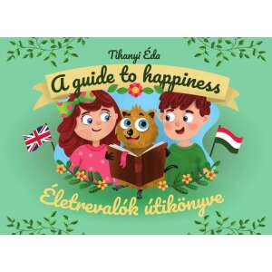 Életrevalók útikönyve - A guide to happiness 71047200 Gyermek nyelvkönyv