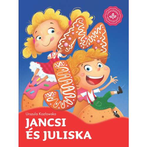 Jancsi és Juliska - Kedvenc meséim gyerekkönyv Urszula Kozlowska írótól - Mesekönyv