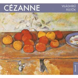 Cézanne - Világhírű festők 45500103 Művészeti könyvek