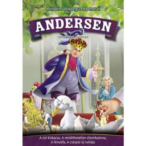 Minden idők legszebb meséi Andersen történetei nyomán - Császár új ruhája, fenyőfa, A rút kiskacsa, A rendíthetetlen ólomkatona 46840460 