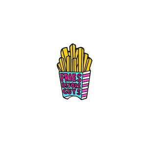 'Fries before guys' kitűző 81645120 