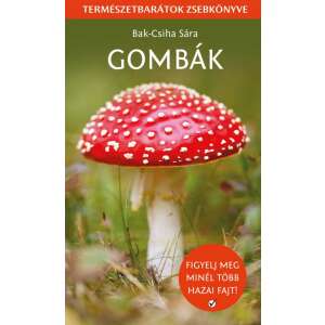 Gombák - Természetbarátok zsebkönyve könyv borítója, amelyen egy vörös kalapú gomba látható fehér foltokkal zöld háttér előtt - Természettudomány
