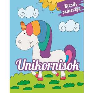 Kicsik színezője - Unikornisok színezőkönyv, a borítón egy unikornis látható - Gyermek & Ifjúsági könyv