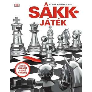 A sakkjáték - A sakk alapjaitól a nyerő lépésekig 76267311 Sport könyvek