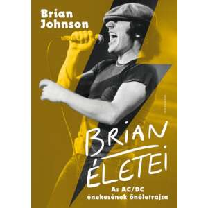 Brian életei - Az AC/DC énekesének önéletrajza 76954423 