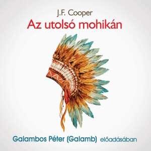 J. F. Cooper: Az utolsó mohikán 77867074 Hangoskönyvek