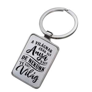 Gravírozott kulcstartó anyának, 'A világnak csak egy Anya de nekünk Te vagy a Világ' felirattal - Ajándék kulcstartó