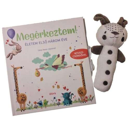 Megérkeztem! - Életem első három éve - nyuszicsörgővel