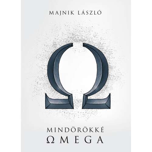 Majnik László: Mindörökké Omega (Könyv)